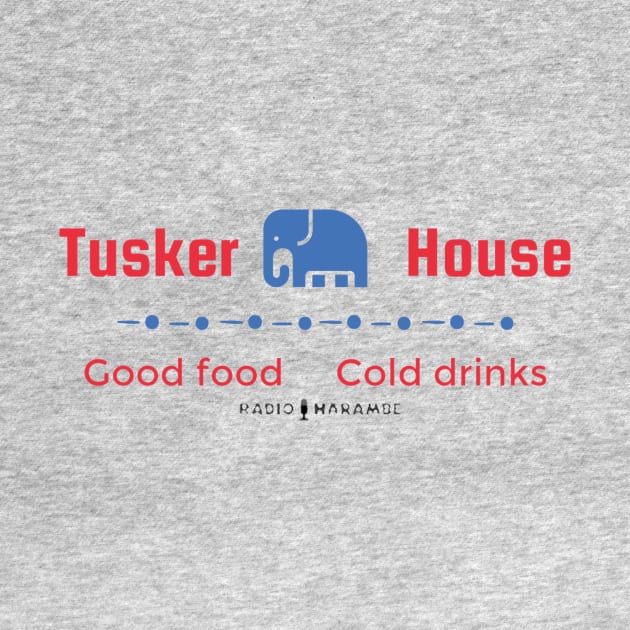 Tusker House by RadioHarambe